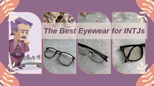 The Best Eyewear for INTJs: Style Meets Functionality | Jei & Co. Optics