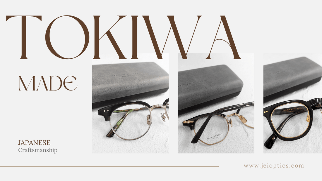 Discover the Elegance and Innovation of TOKIWA Made Eyeglasses | Jei & Co. Optics