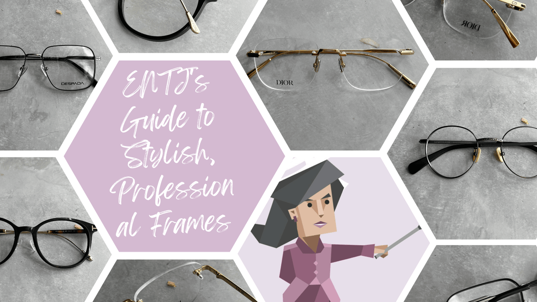 Eyewear for the Visionary Leader: ENTJ's Guide to Stylish, Professional Frames | Jei & Co. Optics